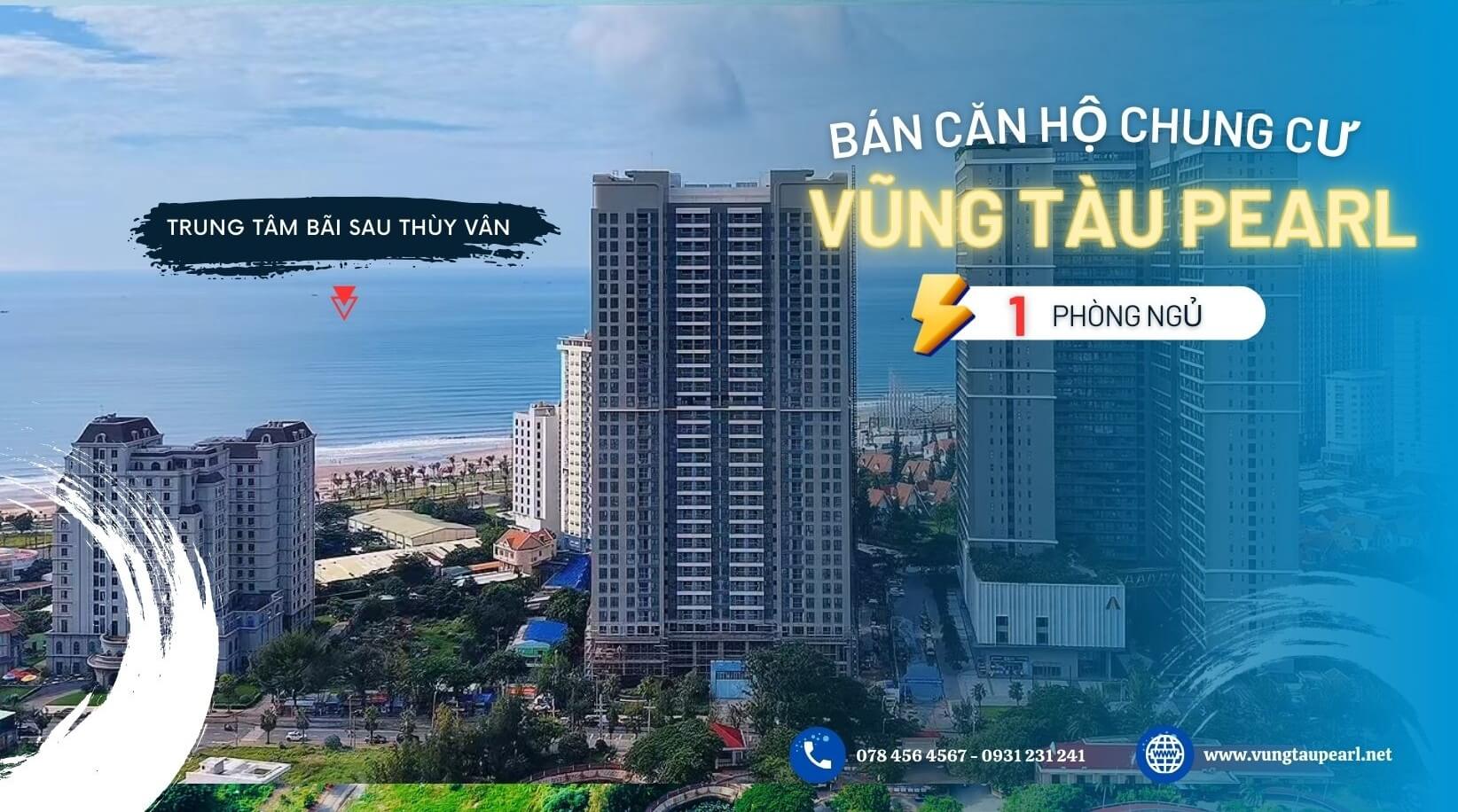 Bán căn hộ 1 phòng ngủ Vũng Tàu Pearl view biển đẹp 2025