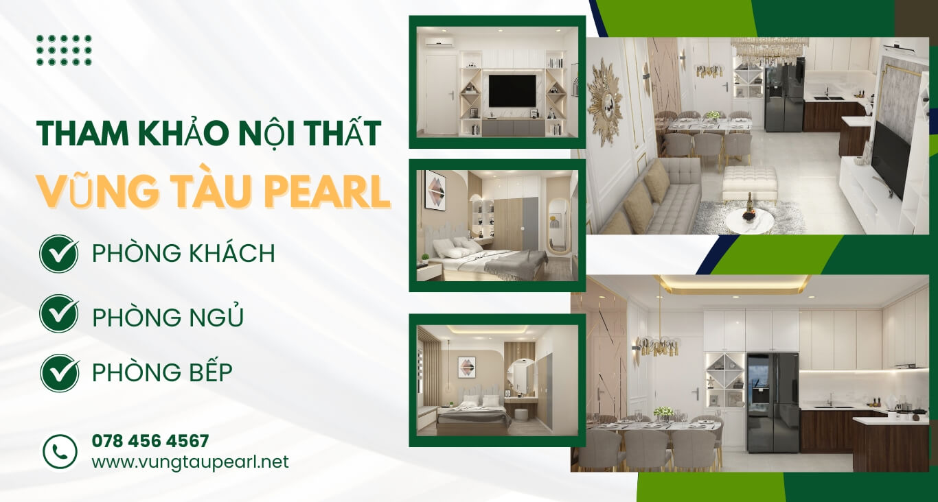 Tham khảo nội thất vũng tàu pearl