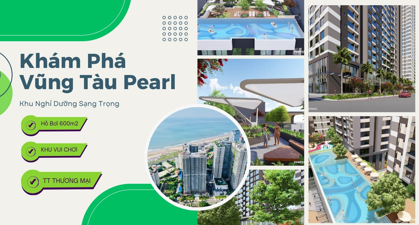 Khám Phá Vũng Tàu Pearl khu nghỉ dưỡng sang trọng