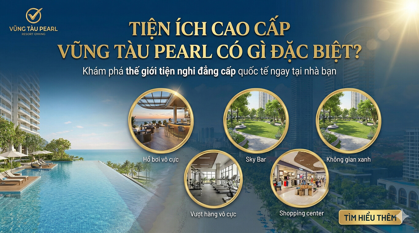 Giới thiệu tiện ích cao cấp vũng tàu pearl