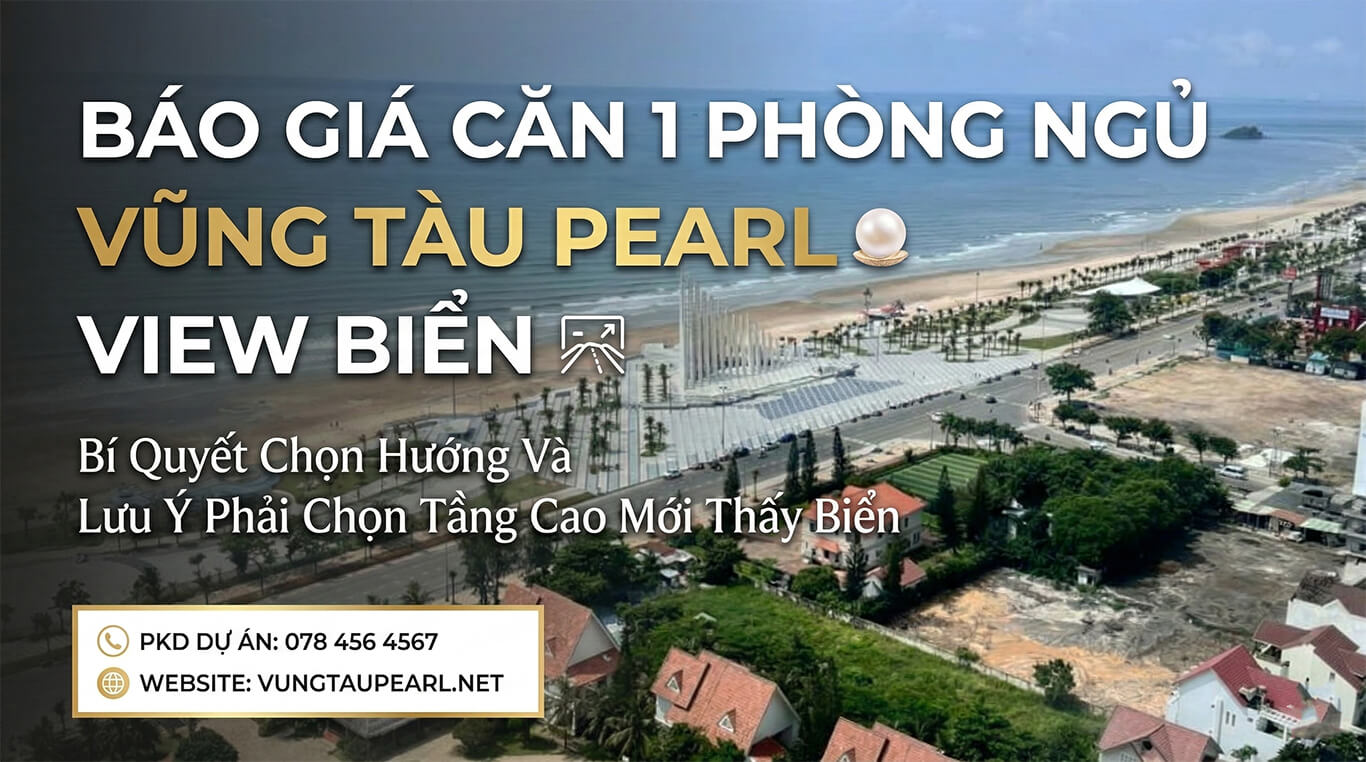 Báo Giá Căn 1 Phòng Ngủ Vũng Tàu Pearl View Biển
