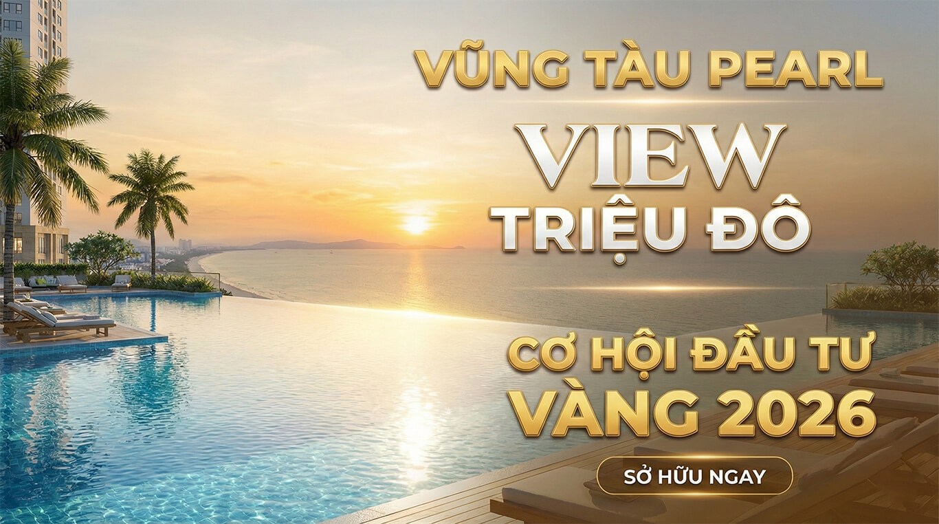 căn hộ Vũng Tàu Pearl trả góp Bắt kịp xu hướng sống đẳng cấp 2026